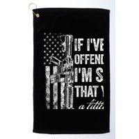 If IVe Ever Offended You IM Sorry American Flag Golf Towel