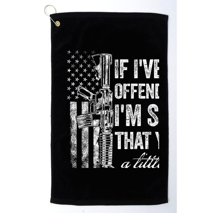 If IVe Ever Offended You IM Sorry American Flag Golf Towel
