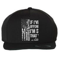 If IVe Ever Offended You IM Sorry American Flag Wool Snapback Cap