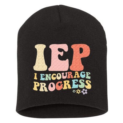 IEP I Encourage Progress Special Education Teacher Graphics Short Acrylic Beanie