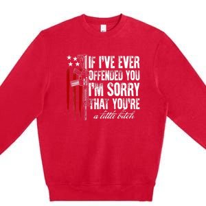 If I've Ever Offended You I'm Sorry American Flag Premium Crewneck Sweatshirt