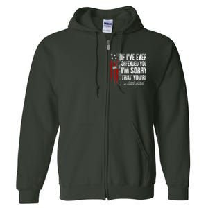 If I've Ever Offended You I'm Sorry American Flag Full Zip Hoodie