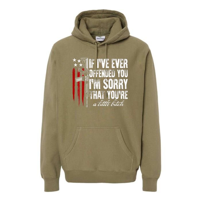 If I've Ever Offended You I'm Sorry American Flag Premium Hoodie