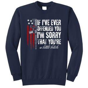 If I've Ever Offended You I'm Sorry American Flag Tall Sweatshirt