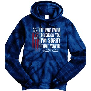 If I've Ever Offended You I'm Sorry American Flag Tie Dye Hoodie