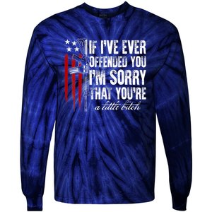 If I've Ever Offended You I'm Sorry American Flag Tie-Dye Long Sleeve Shirt