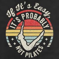 If ItS Easy ItS Probably Not Pilates Cool Comfort Performance Bucket Hat