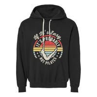 If ItS Easy ItS Probably Not Pilates Garment-Dyed Fleece Hoodie