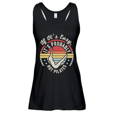 If ItS Easy ItS Probably Not Pilates Ladies Essential Flowy Tank