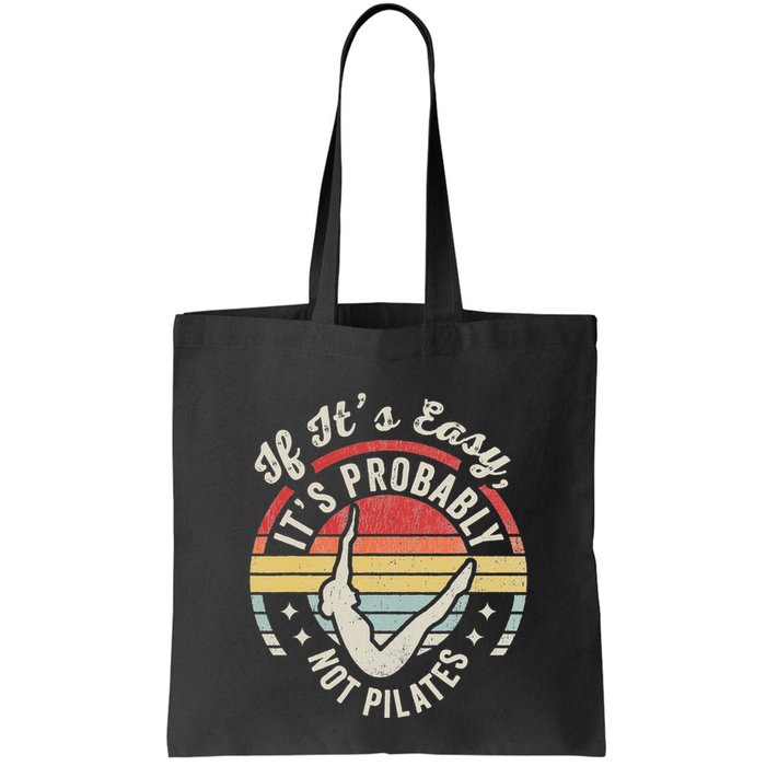 If ItS Easy ItS Probably Not Pilates Bag