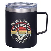 If ItS Easy ItS Probably Not Pilates 12oz Stainless Steel Coffee Mug