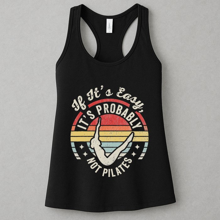 If ItS Easy ItS Probably Not Pilates Womens Tank Top