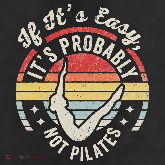 If ItS Easy ItS Probably Not Pilates Trucker Hat