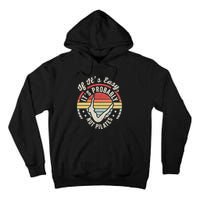 If ItS Easy ItS Probably Not Pilates Tall Hoodie