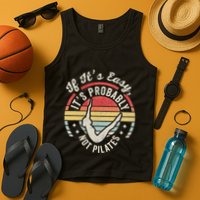 If ItS Easy ItS Probably Not Pilates Tank Top