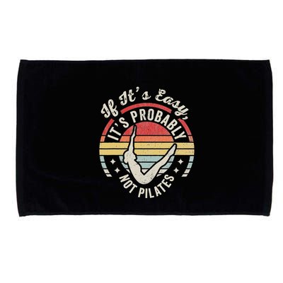 If ItS Easy ItS Probably Not Pilates Microfiber Hand Towel