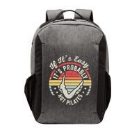 If ItS Easy ItS Probably Not Pilates Vector Backpack