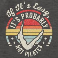 If ItS Easy ItS Probably Not Pilates Vector Backpack