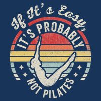 If ItS Easy ItS Probably Not Pilates Infant Baby Jersey Bodysuit