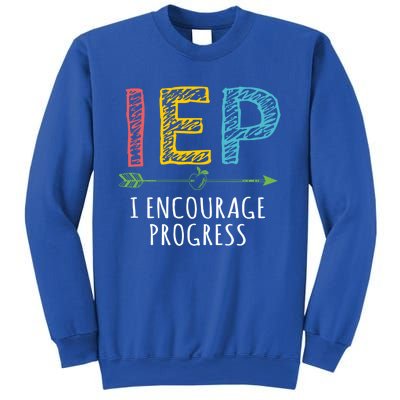 Iep I Encourage Progress Chalk Special Education Teacher Great Gift Sweatshirt