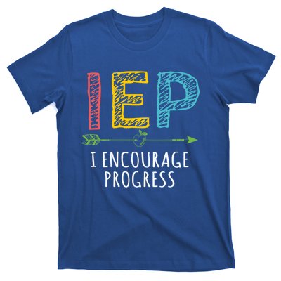 Iep I Encourage Progress Chalk Special Education Teacher Great Gift T-Shirt