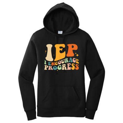 IEP I Encourage Progress Special Education Teacher School Women's Pullover Hoodie