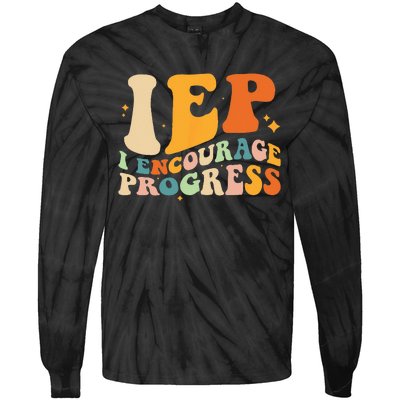 IEP I Encourage Progress Special Education Teacher School Tie-Dye Long Sleeve Shirt