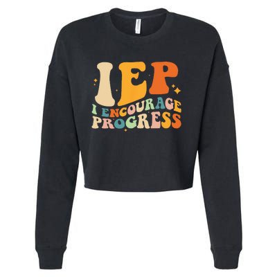 IEP I Encourage Progress Special Education Teacher School Cropped Pullover Crew