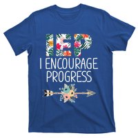 Iep I Encourage Progress Great Gift Special Education Teacher Great Gift T-Shirt