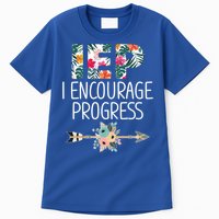 Iep I Encourage Progress Great Gift Special Education Teacher Great Gift Tall T-Shirt