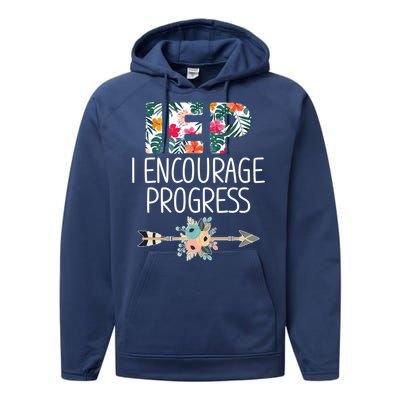 Iep I Encourage Progress Great Gift Special Education Teacher Great Gift Performance Fleece Hoodie