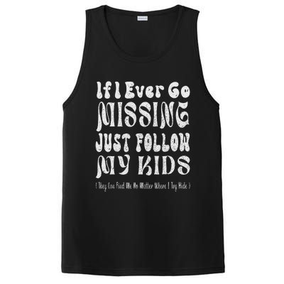 If I Ever Go Missing Just Follow My Mother Day Funny Mom PosiCharge Competitor Tank