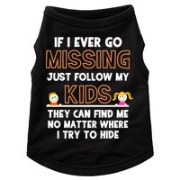 If I Ever Go Missing Follow My Funny Parenting Meaningful Gift Doggie Tank