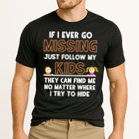 If I Ever Go Missing Follow My Funny Parenting Meaningful Gift Performance Shirt