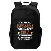 If I Ever Go Missing Follow My Funny Parenting Meaningful Gift Backpack