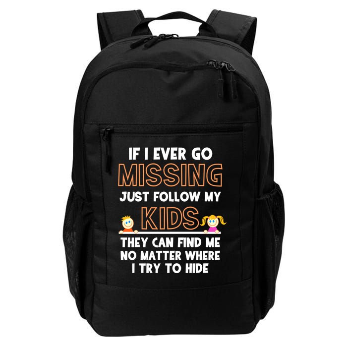If I Ever Go Missing Follow My Funny Parenting Meaningful Gift Backpack