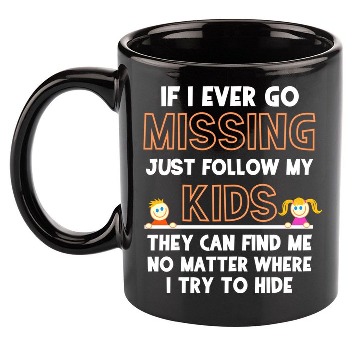 If I Ever Go Missing Follow My Funny Parenting Meaningful Gift 11oz C Handle Ceramic Mug