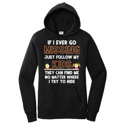 If I Ever Go Missing Follow My Funny Parenting Meaningful Gift Women's Pullover Hoodie