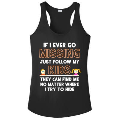 If I Ever Go Missing Follow My Funny Parenting Meaningful Gift Ladies PosiCharge Competitor Racerback Tank