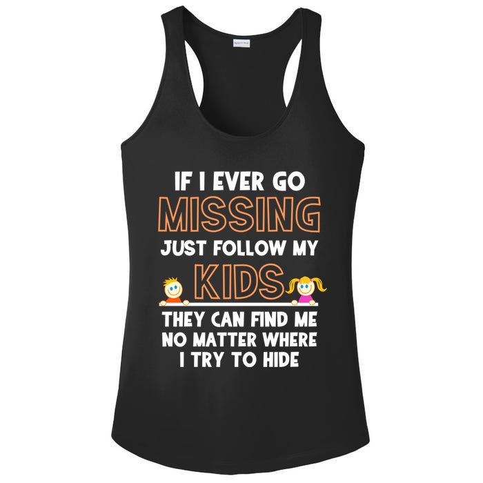 If I Ever Go Missing Follow My Funny Parenting Meaningful Gift Ladies PosiCharge Competitor Racerback Tank