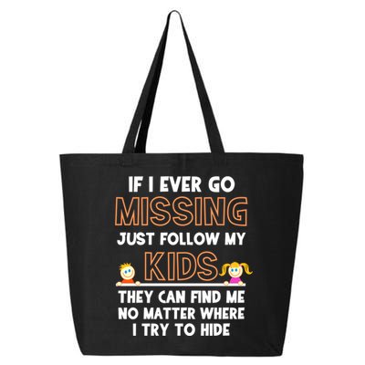 If I Ever Go Missing Follow My Funny Parenting Meaningful Gift 25L Jumbo Tote