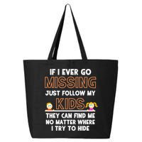 If I Ever Go Missing Follow My Funny Parenting Meaningful Gift 25L Jumbo Tote