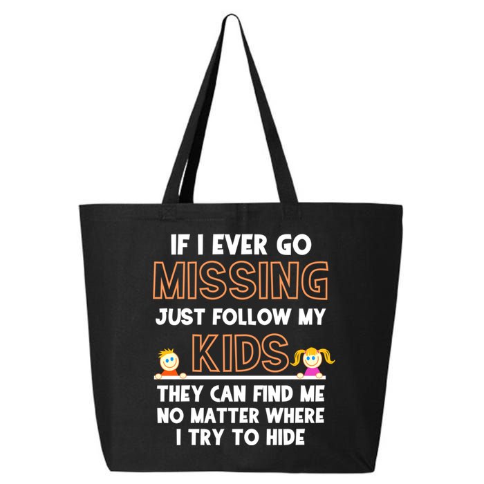 If I Ever Go Missing Follow My Funny Parenting Meaningful Gift 25L Jumbo Tote