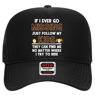 If I Ever Go Missing Follow My Funny Parenting Meaningful Gift Trucker Hat