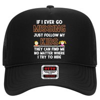 If I Ever Go Missing Follow My Funny Parenting Meaningful Gift Trucker Hat