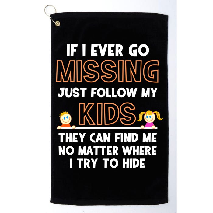 If I Ever Go Missing Follow My Funny Parenting Meaningful Gift Golf Towel