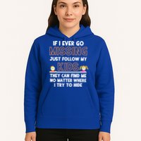 If I Ever Go Missing Follow My Funny Parenting Meaningful Gift Hoodie