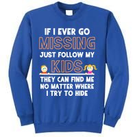 If I Ever Go Missing Follow My Funny Parenting Meaningful Gift Sweatshirt