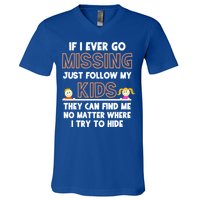 If I Ever Go Missing Follow My Funny Parenting Meaningful Gift V-Neck T-Shirt