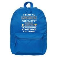 If I Ever Go Missing Follow My Funny Parenting Meaningful Gift 16 in Basic Backpack
